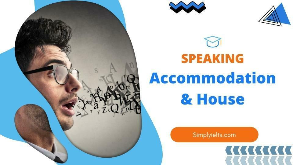 IELTS Speaking test sample answer Accommodation and House