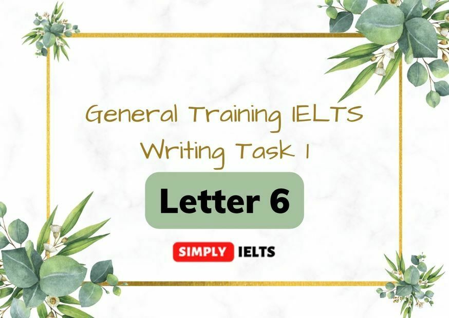 General Training IELTS Writing Task 1 sample letter 6