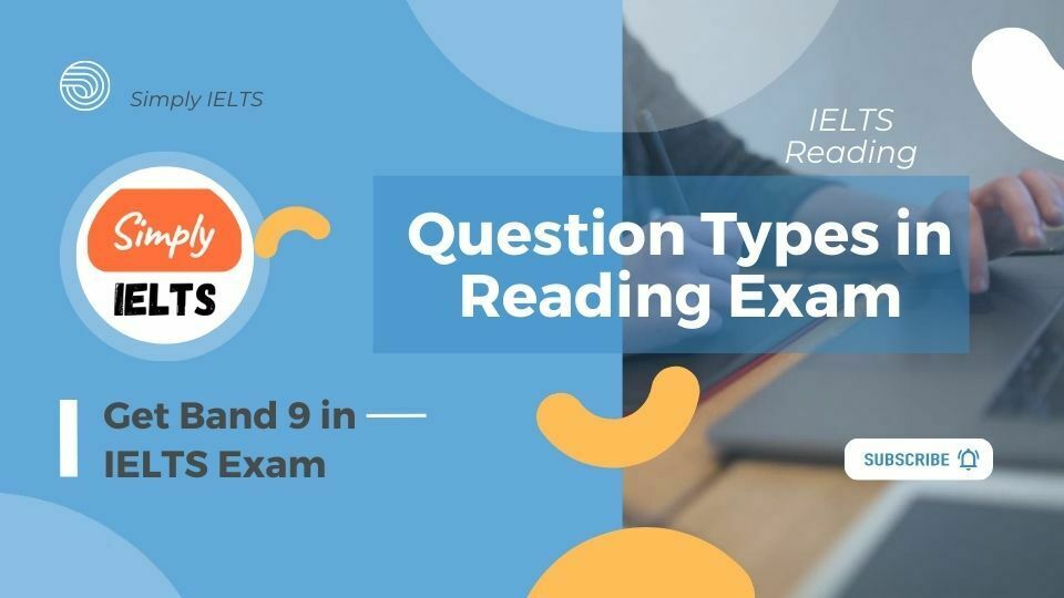Question Types in IELTS Reading test