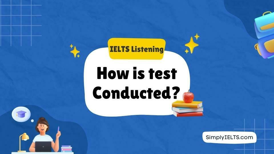 How Is The IELTS Listening Test Conducted