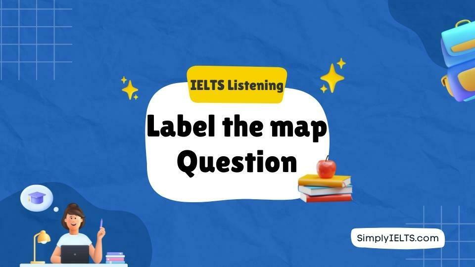 IELTS Listening: Strategy to solve label the map question