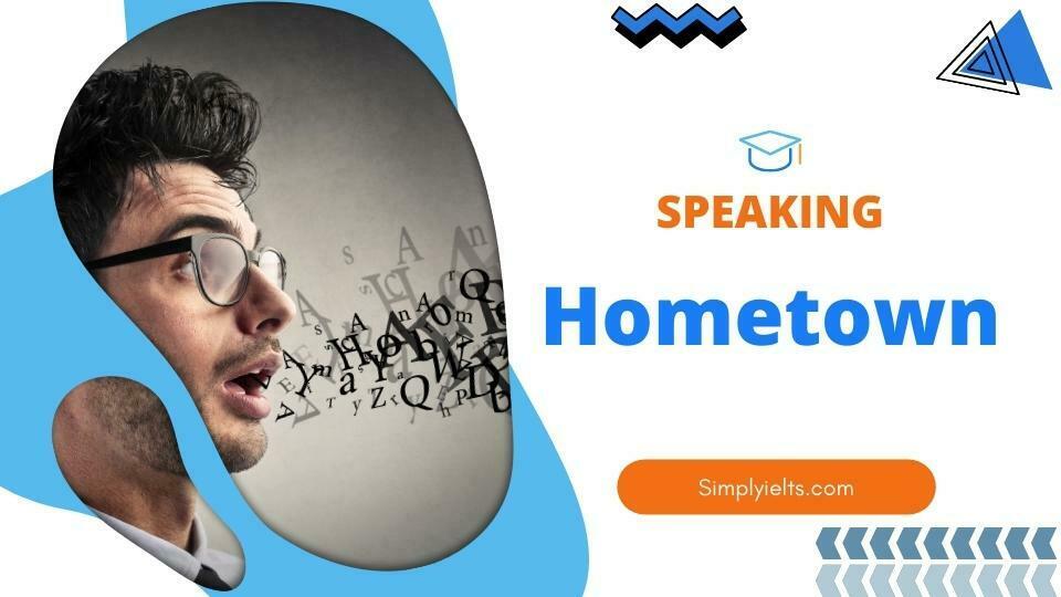 IELTS Speaking sample answers Hometown