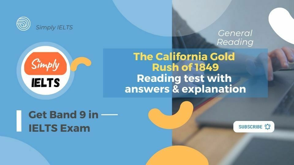 The California Gold Rush of 1849 IELTS General reading test with answer keys