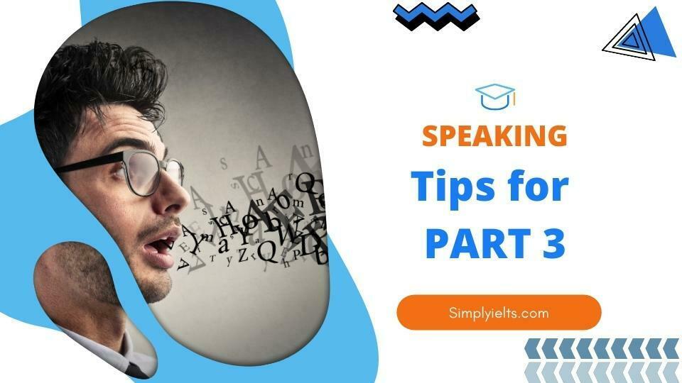 Tips to crack IELTS Speaking Part 3