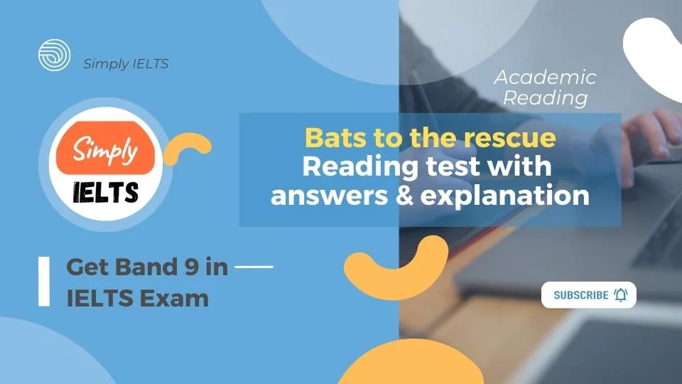 Bats to the rescue IELTS Reading Answers with Explanation