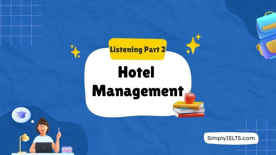 Hotel Management IELTS Listening Answers with Explanation
