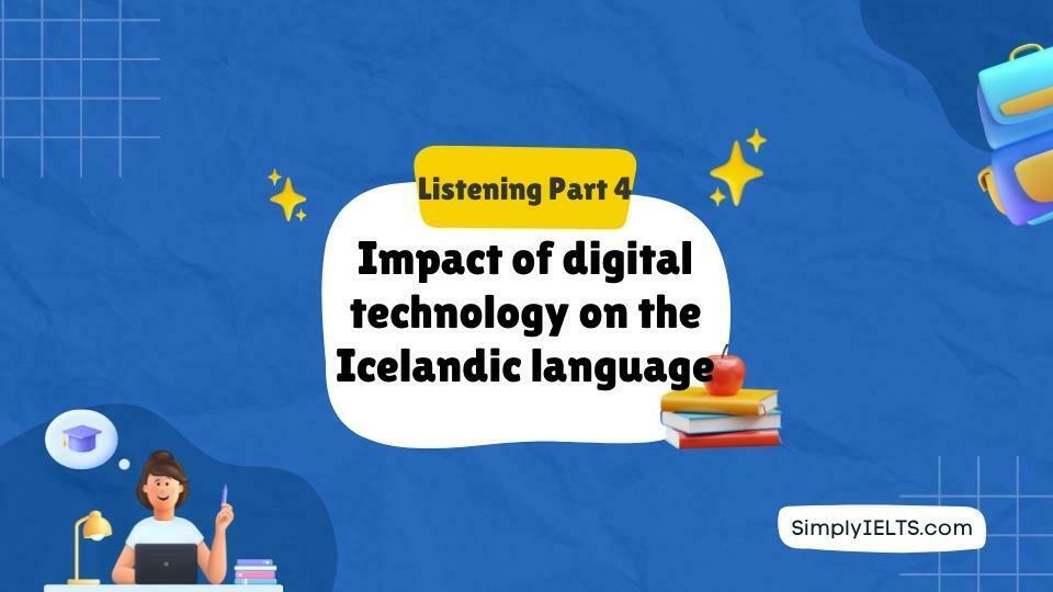 Impact of digital technology on the Icelandic language IELTS Listening test with answers and audio