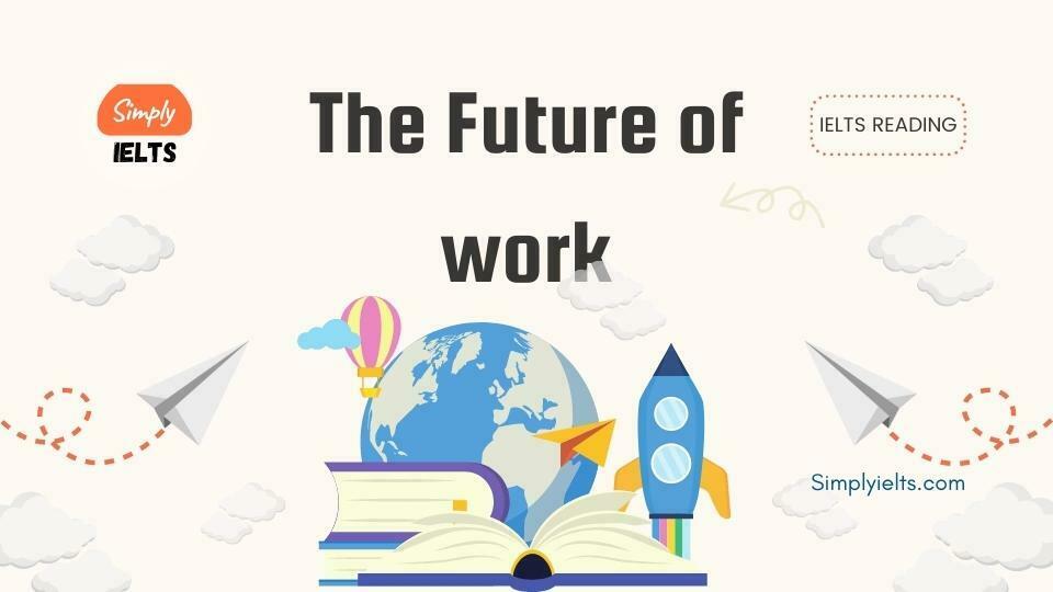 The future of work IELTS Reading Answers with Explanation
