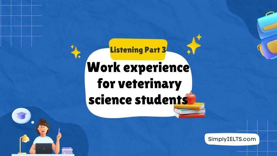 Work experience for veterinary science students Listening test with answers and audio