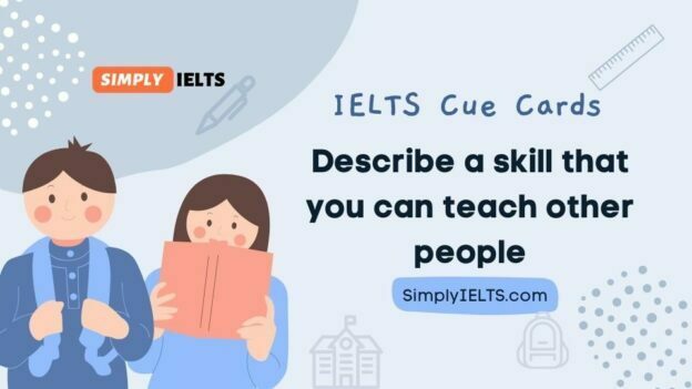 Describe a skill that you can teach other people