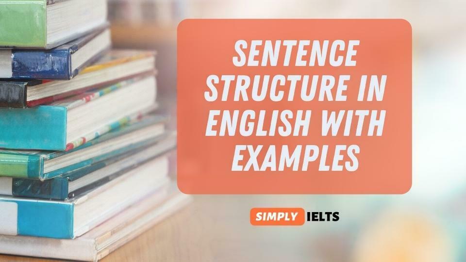 Sentence structure in English with examples