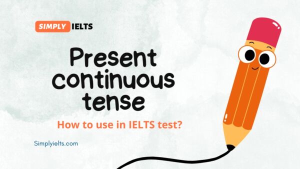 Present continuous tense: Rules And Examples