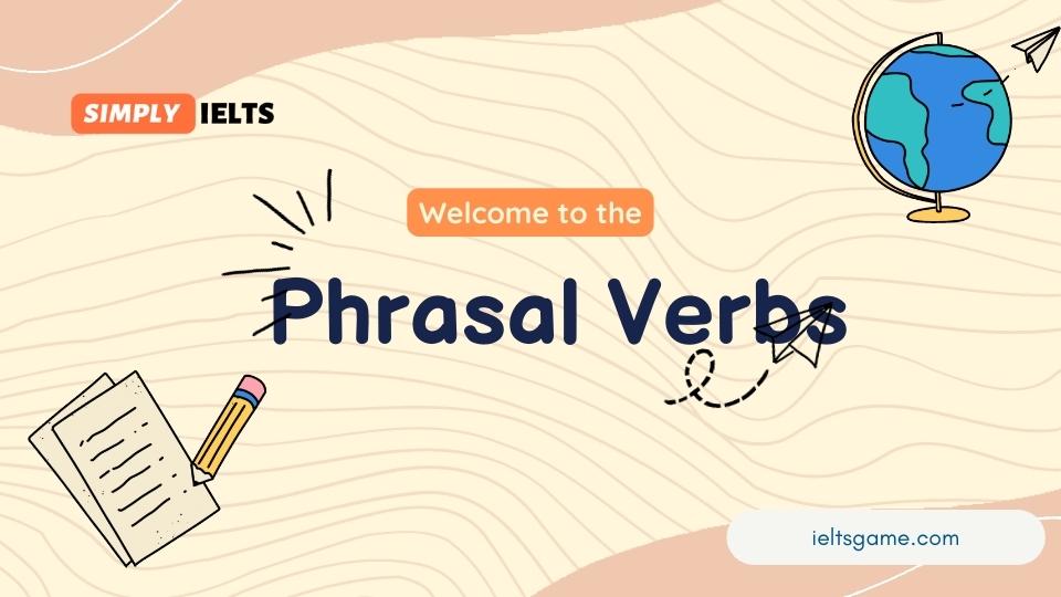 The Ultimate List of Phrasal Verbs From A to Z