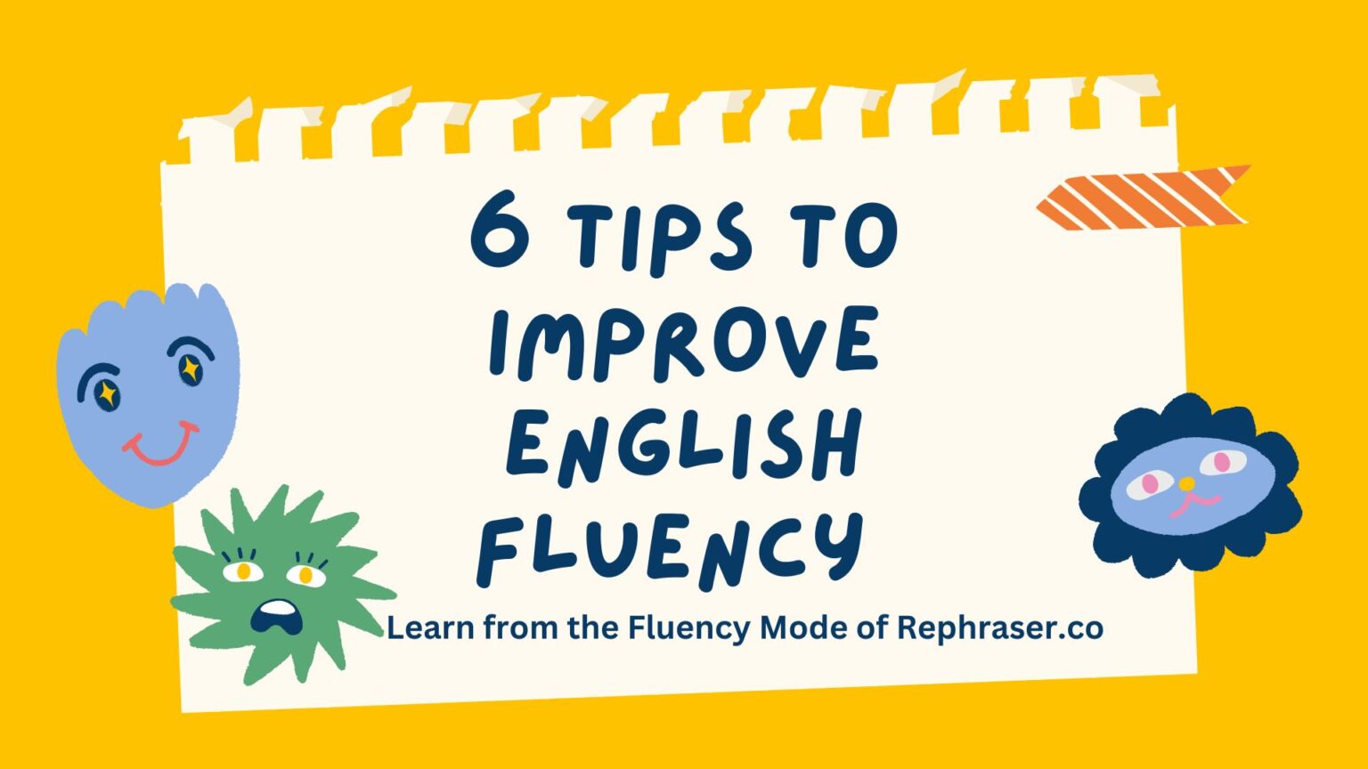 6 Tips to Improve English Fluency | Learn from the Fluency Mode of ...