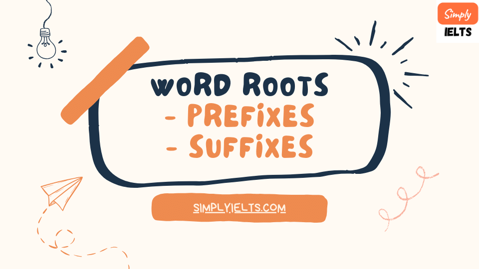 Word Roots and Prefixes - Suffixes