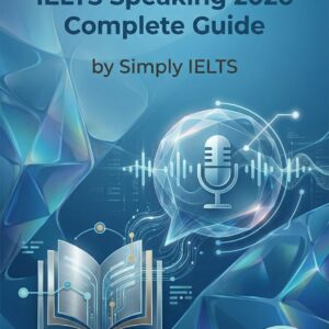 Simply IELTS Speaking 2026 – Complete Band 8+ Guide
